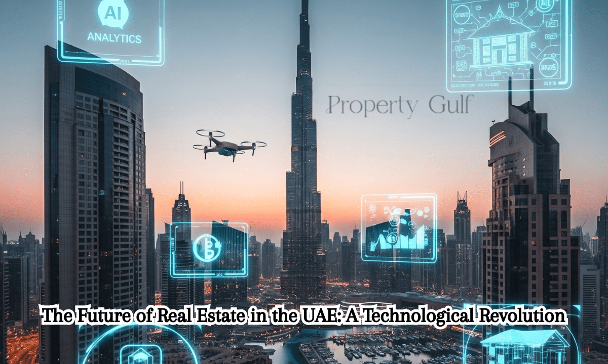 The Future of Real Estate in the UAE: A Technological Revolution